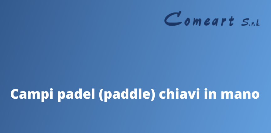 Banner Campi padel (paddle) chiavi in mano