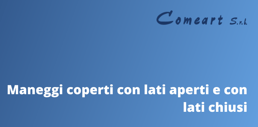 Banner Maneggi coperti con lati aperti e con lati chiusi